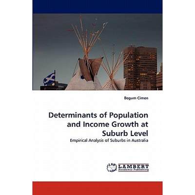 【4周达】Determinants of Population and Income Growth at Suburb Level [9783843365864]