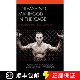 Unleashing 9781498523783 Arts Masculinity 4周达 and Manhood Martial the Mixed Cage