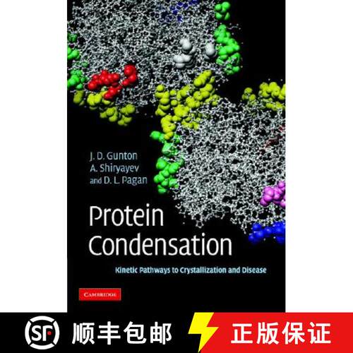 预订 精装 Protein Condensation : Kinetic Pathways to Crystallization and Disease [9780521851213]