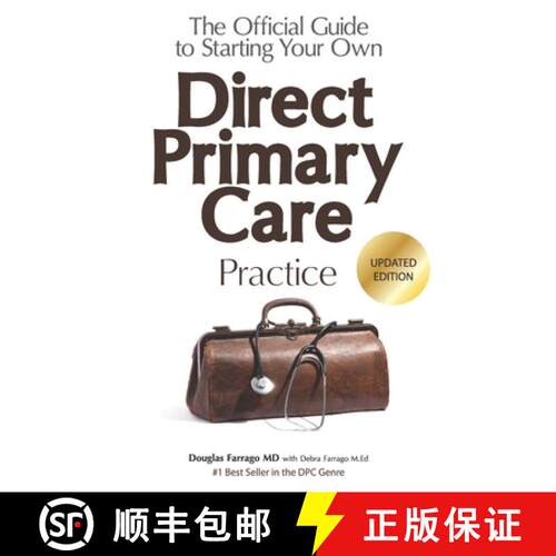【3-4周达】The Official Guide to Starting Your Own Direct Primary Care Practice [9780692681374]