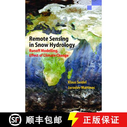 【3-4周达】Remote Sensing in Snow Hydrology: Runoff Modelling, Effect of Climate Change (Softcover re... [9783642074172]