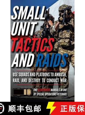 【3-4周达】Small Unit Tactics and Raids: Two Illustrated Manuals [9781734888034]