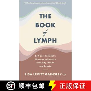 【3-4周达】Book of Lymph: Self-care Lymphatic Massage to Enhance Immunity, Health and Beauty [9781529354430]