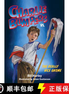 【3-4周达】Charlie Bumpers vs. the Really Nice Gnome [9781561458318]