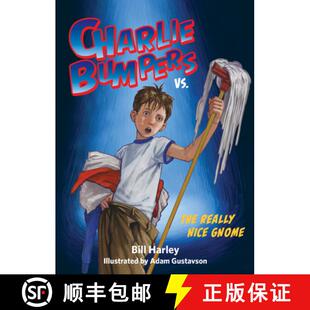 【3-4周达】Charlie Bumpers vs. the Really Nice Gnome [9781561458318]