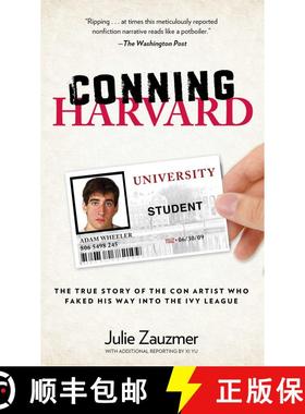 【3-4周达】Conning Harvard : The True Story Of The Con Artist Who Faked His Way Into The Ivy League [9780762786763]