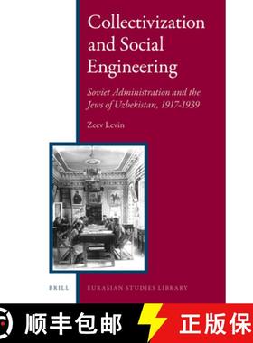 预订 Collectivization and Social Engineering: Soviet Administration and the Jews of Uzbekistan, 1917-... [9789004294707]