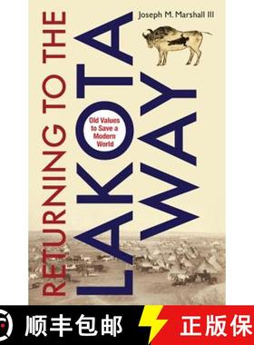 【3-4周达】Returning to the Lakota Way: Old Values to Save a Modern World [9781848504363]