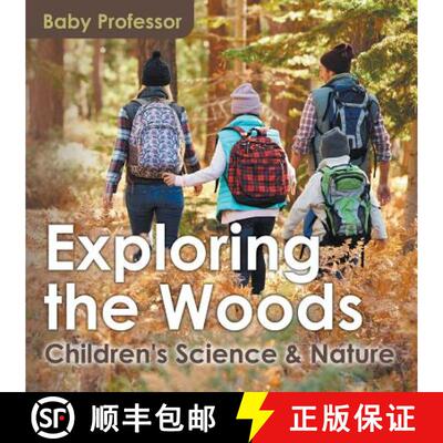 【3-4周达】Exploring the Woods - Children's Science & Nature [9781541903364]