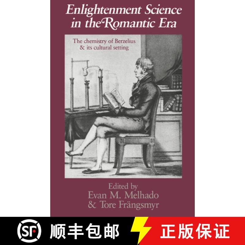 【3-4周达】Enlightenment Science in the Romantic Era: The Chemistry of Berzelius and Its Cultural Set... [9780521531245]
