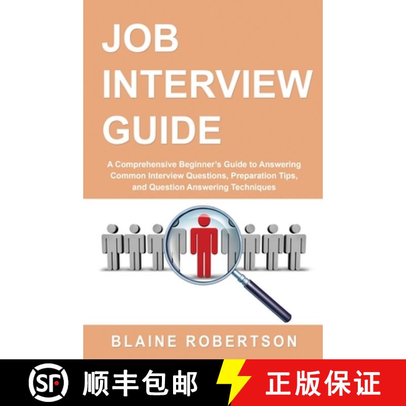 【3-4周达】Job Interview Guide: A Comprehensive Beginner's Guide to Answering Common Interview Questi... [9781088225028]