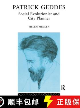 【3-4周达】Patrick Geddes: Social Evolutionist and City Planner [9781138155985]