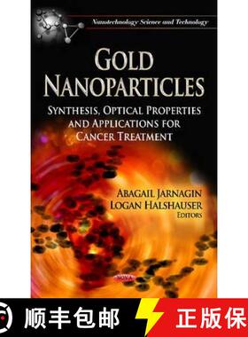 【3-4周达】Gold Nanoparticles: Synthesis, Optical Properties and Applications for Cancer Treatment [9781622579273]