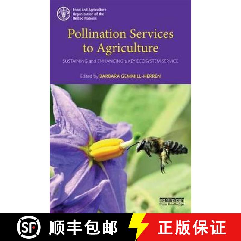 【3-4周达】Pollination Services to Agriculture: Sustaining and enhancing a key ecosystem service [9781138904408]
