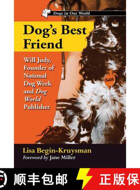 【3-4周达】Dog's Best Friend : Will Judy, Founder of National Dog Week and Dog World Publisher [9780786471201]