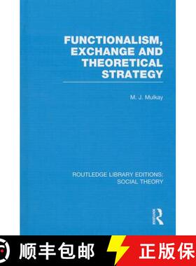 【3-4周达】Functionalism, Exchange and Theoretical Strategy (RLE Social Theory) [9781138782464]