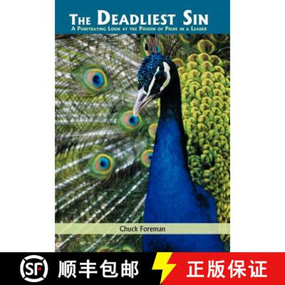 【3-4周达】The Deadliest Sin: A Penetrating Look at the Poison of Pride in a Leader [9781449756178]