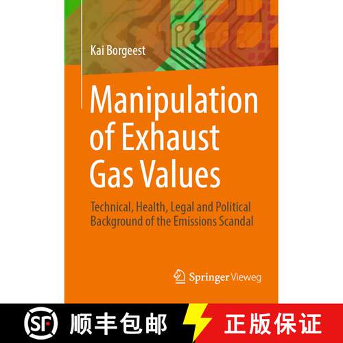 【3-4周达】Manipulation of Exhaust Gas Values: Technical, Health, Legal and Political Background of t... [9783658458638]