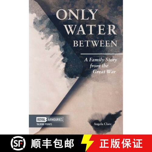 【3-4周达】Only Water Between: A Family Story Form the Great War: A Family Story from the Great War [9781913013035]