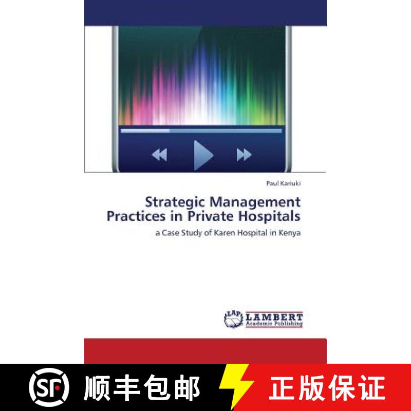 预订 Strategic Management Practices in Private Hospitals [9783659401619]