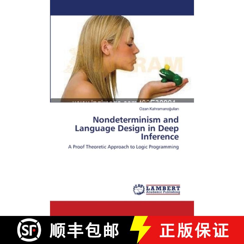 预订 Nondeterminism and  Language Design in  Deep Inference [9783659134753]