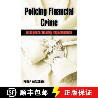 【3-4周达】Policing Financial Crime: Intelligence Strategy Implementation [9781599425139]