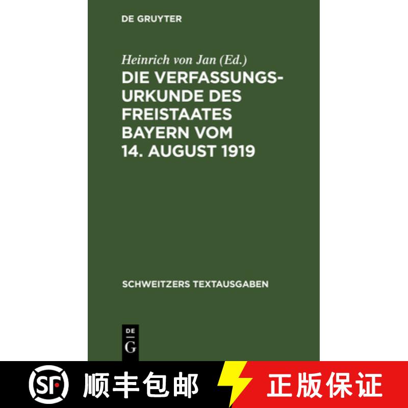【3-4周达】Die Verfassungsurkunde Des Freistaates Bayern Vom 14. August 1919: Mit Einer Einleitung, E... [9783112398173]
