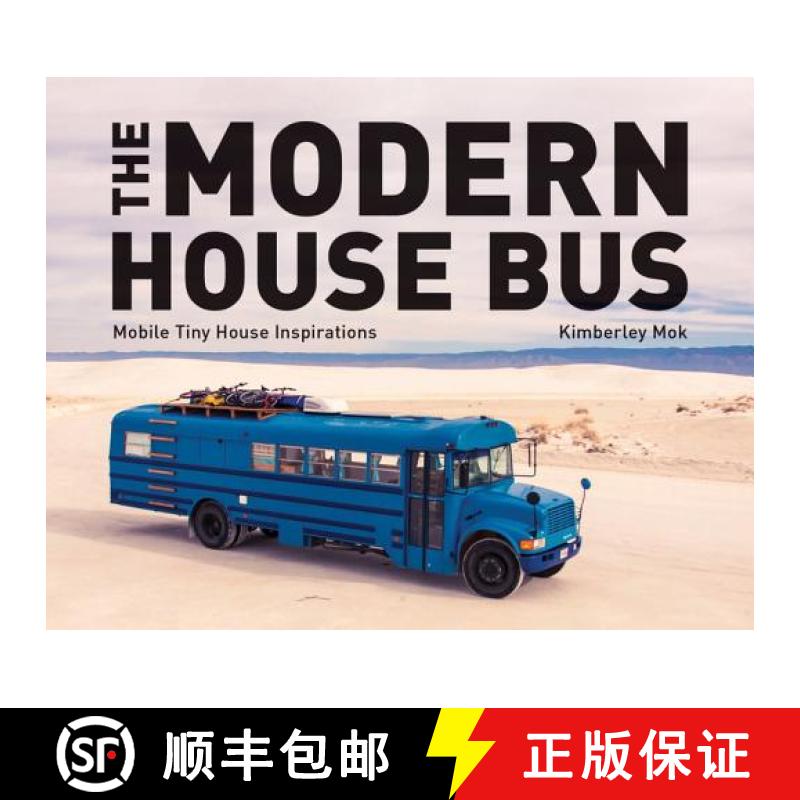 【3-4周达】The Modern House Bus: Mobile Tiny House Inspirations [9781682682494]