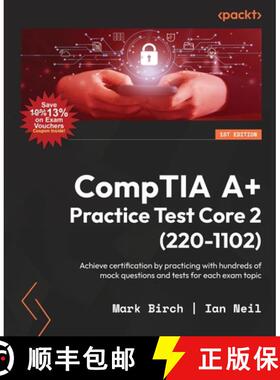 预订 CompTIA A+ Practice Test Core 2 (220-1102): Achieve certification by practicing with hundreds of... [9781837638895]