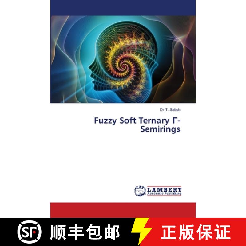 【3-4周达】Fuzzy Soft Ternary Γ-Semirings [9786208064969]