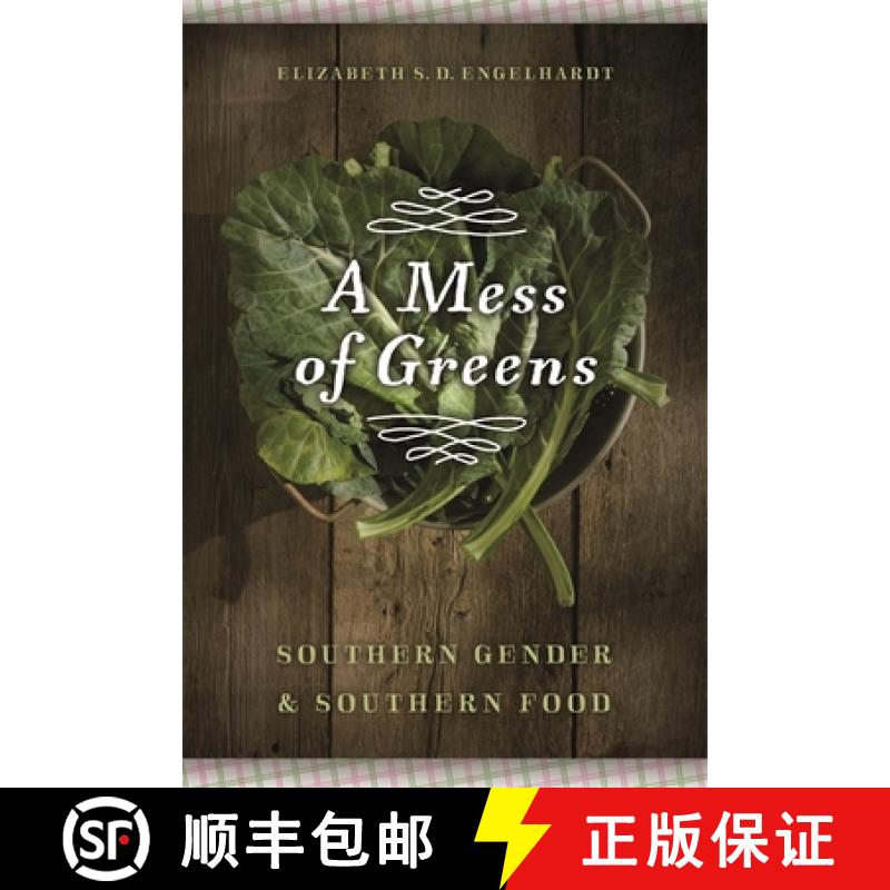 【3-4周达】A Mess of Greens: Southern Gender and Southern Food [9780820340371]