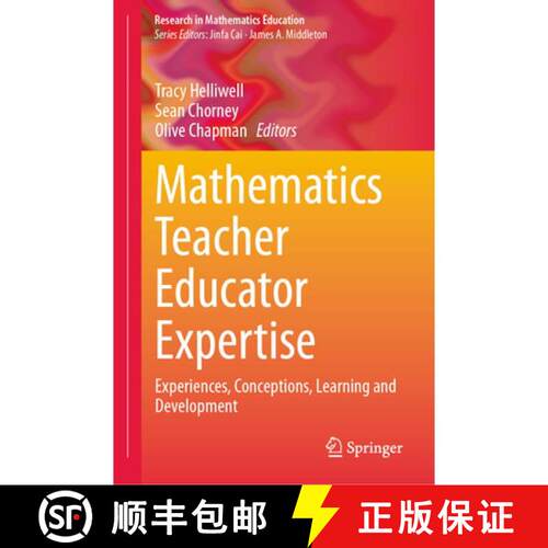 【3-4周达】精装 Mathematics Teacher Educators Expertise: Experiences, Conceptions, Learning and Devel... [9783032081742]