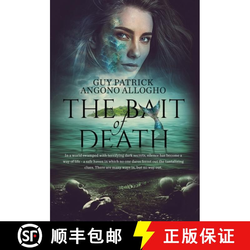 【3-4周达】The Bait Of Death: In a world swamped with terrifying dark secrets.....there are many ways... [9780578613437]