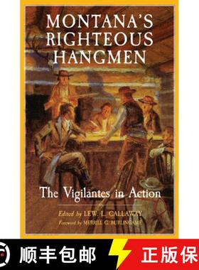 【3-4周达】Montana's Righteous Hangmen: The Vigilantes in Action [9780806129129]