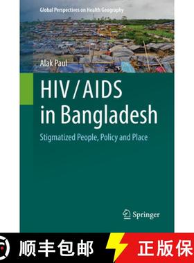 【3-4周达】HIV/AIDS in Bangladesh: Stigmatized People, Policy and Place [9783030576493]