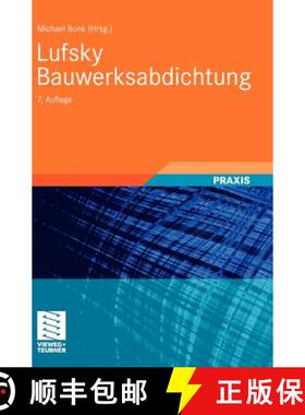 【3-4周达】Lufsky Bauwerksabdichtung (7., vollst. akt. u. erw. Aufl. 2010) [9783835102262]