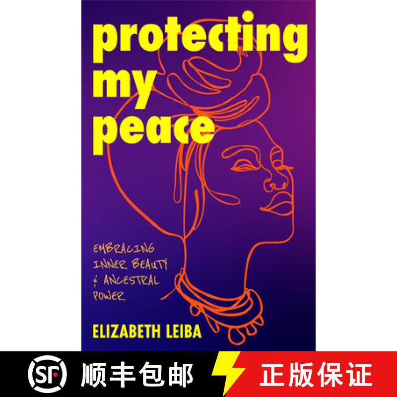 【3-4周达】Protecting My Peace : Embracing Inner Beauty and Ancestral Power (African American Home Re... [9781684814282]