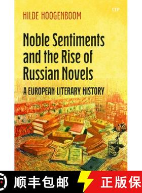【3-4周达】Noble Sentiments and the Rise of the Russian Novel: A European Literary History [9781487500528]