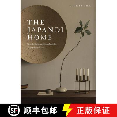 【3-4周达】精装 The Japandi Home: Nordic Minimalism Meets Japanese Zen [9781454958192]