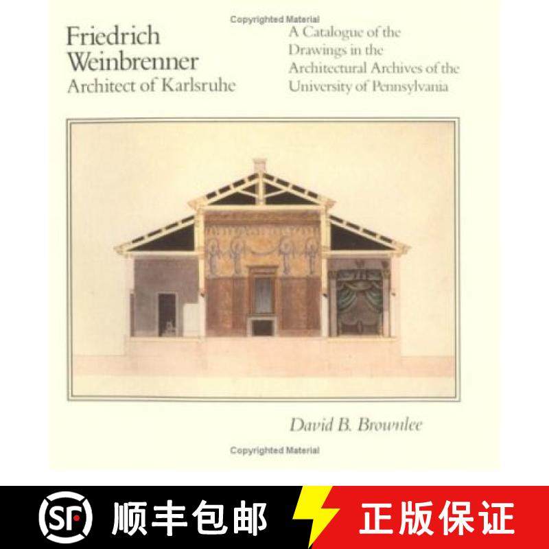 【3-4周达】Friedrich Weinbrenner, Architect of Karlsruhe: A Catalogue of the Drawings in the Architec... [9780812212204]