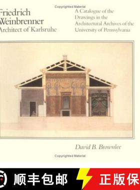 【3-4周达】Friedrich Weinbrenner, Architect of Karlsruhe: A Catalogue of the Drawings in the Architec... [9780812212204]