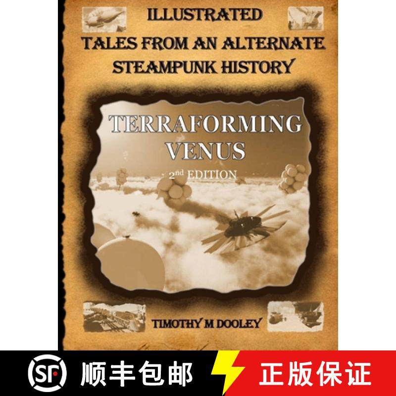 【3-4周达】Terraforming Venus 2nd Edition: Illustrated Tales from an Alternate Steampunk History [9781941524206]