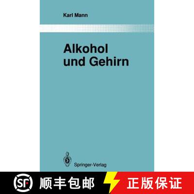【4周达】Alkohol und Gehirn : Über strukturelle und funktionelle Veränderungen nach erfolgreicher T... [9783642846502]