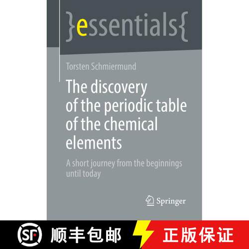 【3-4周达】The discovery of the periodic table of the chemical elements : A short journey from the be... [9783658364472]
