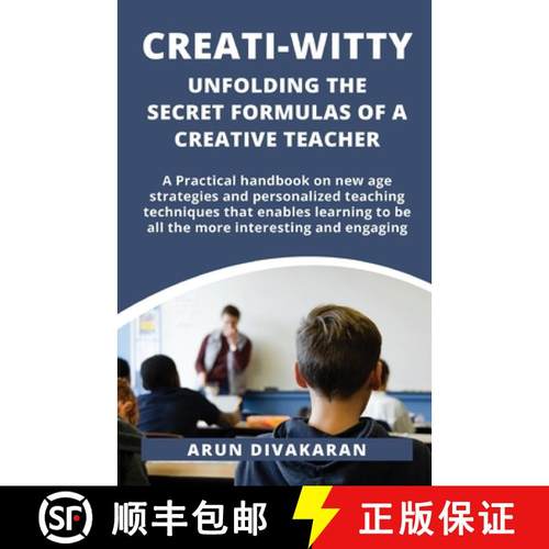 预订 Creati-Witty : Unfolding The Secret Formulas Of A Creative Teacher [9789395673136]