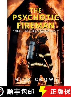 【3-4周达】The Psychotic Fireman: Well, I Never Expected That! [9781963883664]