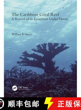 【3-4周达】The Caribbean Coral Reef: A Record of an Ecosystem Under Threat [9781032414508]