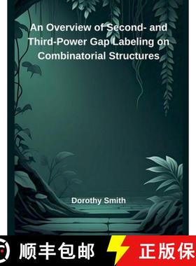 【3-4周达】An Overview of Second- and Third-Power Gap Labeling on Combinatorial Structures [9798231574230]