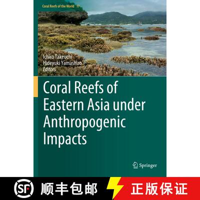 【3-4周达】Coral Reefs of Eastern Asia under Anthropogenic Impacts [9783031275623]