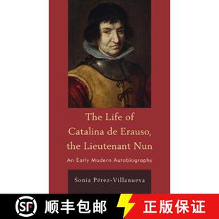 Modern Life Catalina 预订 the Early Autobiography Nun Lieutenant 9781611476606 Erauso The